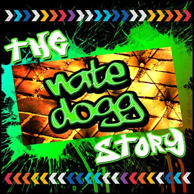 The Nate Dogg Story