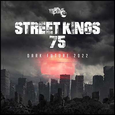 Street Kings 75: Dark Future 2022