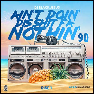 Stream and download Ain't Doin' Dis Shit Fa' Nothin' 90