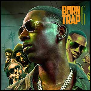 Stream and download Born In The Trap 6