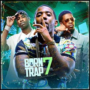 Stream and download Born In The Trap 7