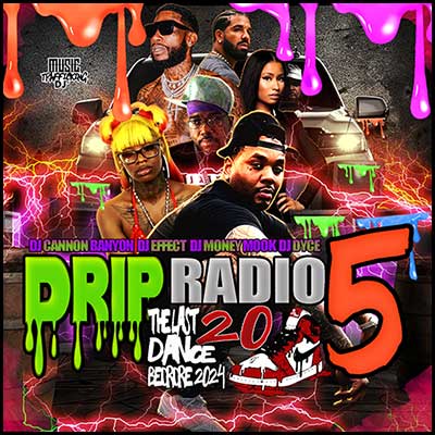 Drip Radio 5: 2023 The Last Dance Before 2024