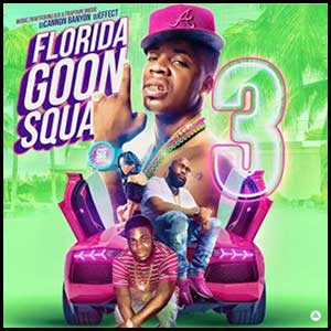 Stream and download Florida Goon Squad 3