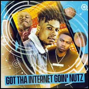 Stream and download Got Tha Internet Goin Nutz