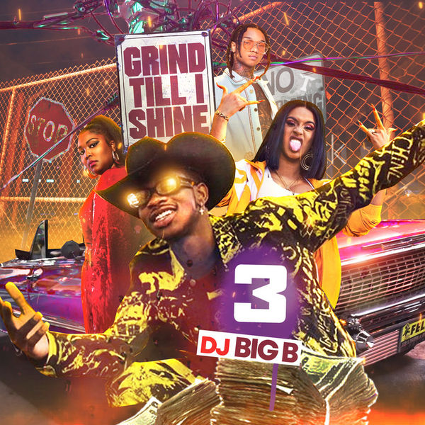 DJ Big-B - Grind Til I Shine 3 | Buymixtapes.com