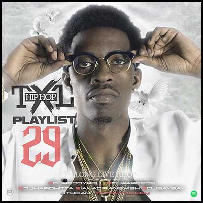 Stream and download Hip Hop TXL Playlist 29