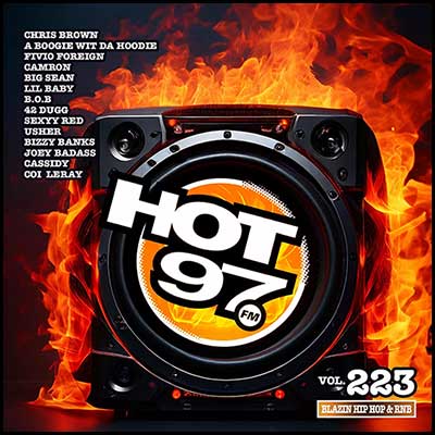 Stream and download Hot 97 Blazin Hip Hop & R&B Volume 223
