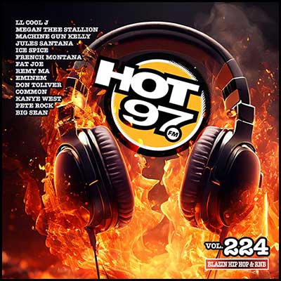 Stream and download Hot 97 Blazin Hip Hop & R&B Volume 224