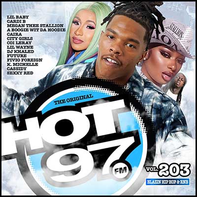 Hot 97 Blazin Hip Hop & R&B Volume 203