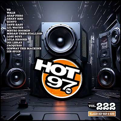 Stream and download Hot 97 Blazin Hip Hop & R&B Volume 222