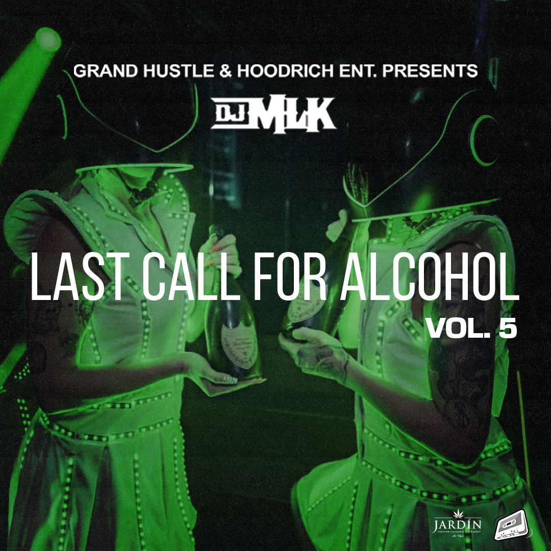 DJ MLK - Last Call For Alcohol 5 | Buymixtapes.com