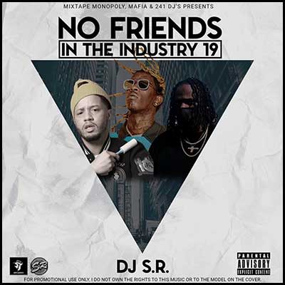 No Friends In The Industry 19