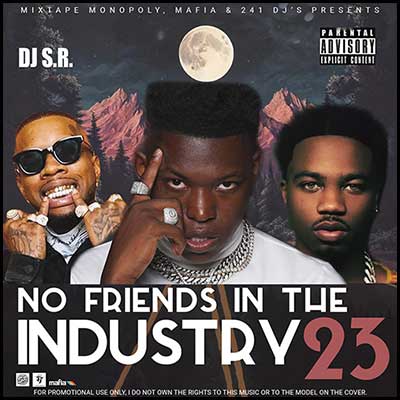 No Friends in the Industry 23