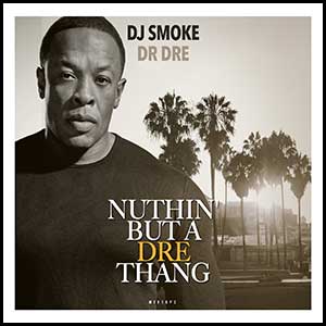 Stream and download Nuthin But A Dre Thang