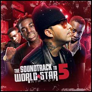 Stream and download Soundtrack To Worldstar Hip Hop 5