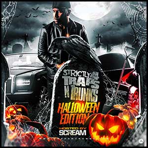 Stream and download Strictly 4 Traps N Trunks Halloween Edition