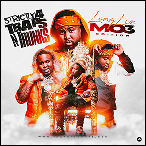 Stream and download Strictly 4 Traps N Trunks Long Live Mo3 Edition