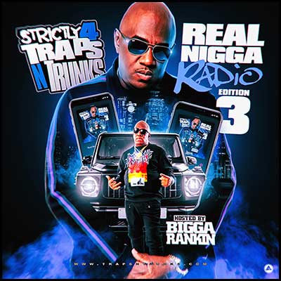 Strictly 4 Traps N Trunks Real Nigga Radio Edt 3