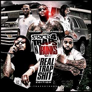 Stream and download Strictly 4 Traps N Trunks Real Trap Shit Edition