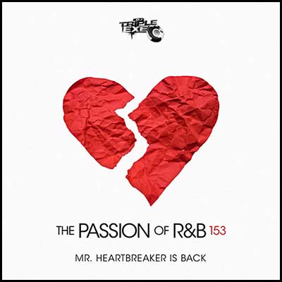 The Passion Of R&B 153: Mr. Heartbreak Is Back