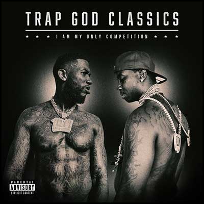 Trap God Classics I Am My Only Competition
