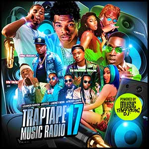 Stream and download Traptape Music Radio 17