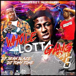 Stream and download Whole Lotta Gang Shit 6